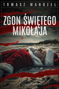 Zgon Świętego Mikołaja. Tom 17. Komisarz Oczko - Tomasz Wandzel