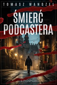 Śmierć podcastera. Tom 20. Komisarz Oczko - 