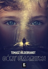 Góry umarłych - Tomasz Hildebrandt