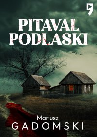 Pitaval podlaski - Mariusz Gadomski 