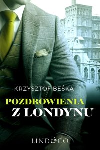 Pozdrowienia z Londynu. Tom 2. Detektyw Stanisław Berg - Krzysztof Beśka