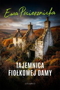 Tajemnica fiołkowej damy - Ewa Pocierznicka