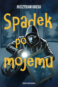 Spadek po mojemu - Mieczysław Gorzka