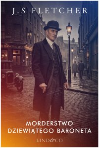 Morderstwo dziewiątego baroneta - J.S. Fletcher