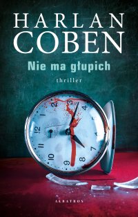 Nie ma głupich - Harlan Coben, Andrzej Szulc