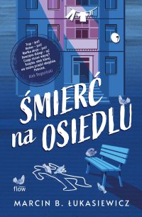 Śmierć na osiedlu - Marcin Bartosz Łukasiewicz