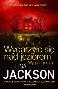 Wydarzyło się nad jeziorem. Wyspa tajemnic - Lisa Jackson, Agnieszka Kalus