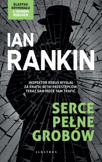 Serce pełne grobów - Robert Ginalski, Ian Rankin