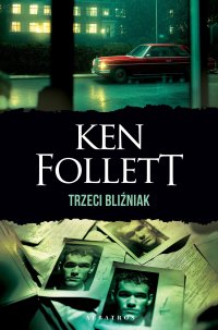 Trzeci bliźniak - Andrzej Szulc, Ken Follett