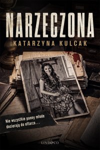 Narzeczona. Komisarz Lara Barska. Tom 1 - Katarzyna Kulcak