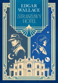 Straszliwy hotel - Edgar Wallace, Lucjan Szenwald