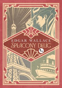 Spłacony dług - Edgar Wallace, L. On-Rut