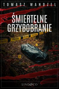 Śmiertelne grzybobranie. Tom 38. Komisarz Oczko - Tomasz Wandzel