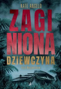 Zaginiona dziewczyna - Kate Angelo
