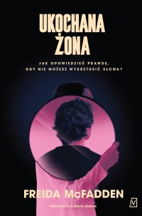Ukochana żona - Elżbieta Pawlik, Freida McFadden