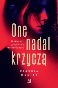 One nadal krzyczą - Klaudia Muniak