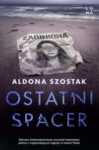 Ostatni spacer - Aldona Szostak