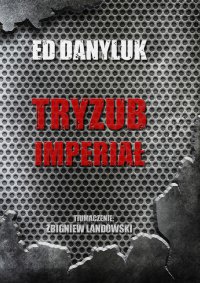 Tryzub Imperiał - Ed Danyluk