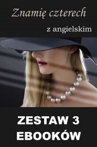 3 ebooki: Znamię czterech z angielskim, Groźny cień, Nauka angielskiego z książką dwujęzyczną - Arthur Conan Doyle