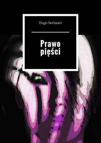 Prawo pięści - Hugo Bettauer