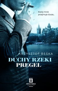 Duchy rzeki Pregel - Krzysztof Beśka