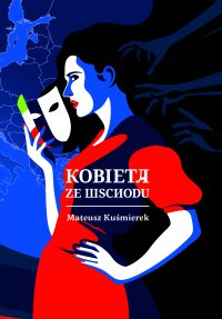 Kobieta ze wschodu - Mateusz Kuśmierek