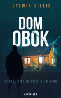 Dom obok - Sylwia Gillis