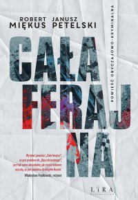 Cała ferajna - Robert Miękus, Janusz Petelski