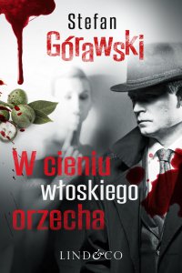 Ireneusz Waróg. W cieniu włoskiego orzecha. Tom 2 - Stefan Górawski