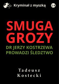 Smuga grozy - Tadeusz Kostecki