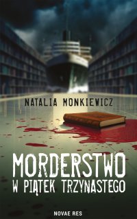 Morderstwo w piątek trzynastego - Natalia Monkiewicz