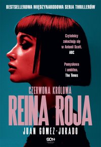 Reina Roja. Czerwona Królowa - Juan Gomez-Jurado, Barbara Bardadyn, Juan Gómez-Jurado