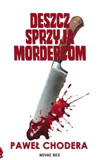 Deszcz sprzyja mordercom - 