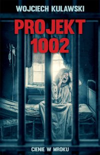 Projekt 1002. Cienie w mroku - 