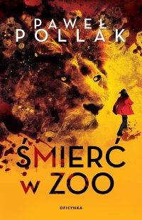 Śmierć w zoo - Paweł Pollak