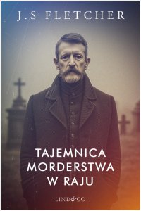 Tajemnica morderstwa w Raju - J.S. Fletcher