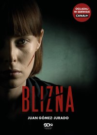Blizna. Wydanie serialowe - Barbara Bardadyn, Juan Gómez-Jurado