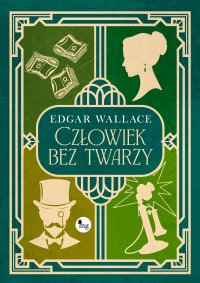 Człowiek bez twarzy - Edgar Wallace, Klemens Łukaszewicz