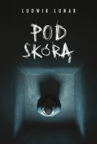 Pod skórą - Ludwik Lunar