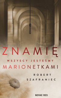 Znamię. Wszyscy jesteśmy marionetkami - Robert Szafraniec