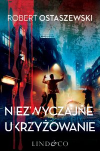 Niezwyczajne ukrzyżowanie - Robert Ostaszewski