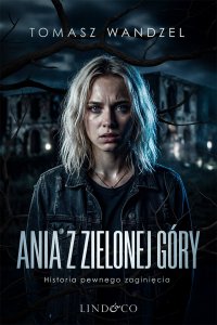 Ania z Zielonej Góry - Tomasz Wandzel