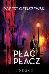 Płać i płacz - Robert Ostaszewski