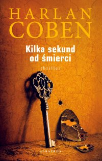 Kilka sekund od śmierci - Harlan Coben, Zbigniew A. Królicki