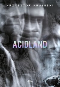 Acidland - Krzysztof Kraiński