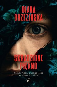 Skradzione piękno - Diana Brzezińska
