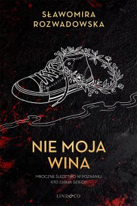 Nie moja wina - Sławomira Rozwadowska