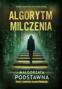 Algorytm milczenia - Małgorzata Podstawna