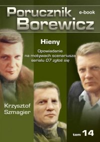 Porucznik Borewicz. Hieny. TOM 14 - Krzysztof Szmagier