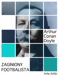 Zaginiony footbalista - Arthur Conan Doyle